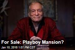 For Sale: Playboy Mansion?