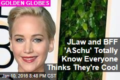 JLaw and Pal &#39;ASchu&#39; Bring Their BFF Act
