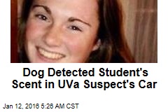 Dog Detected Student&#39;s Scent in UVa Suspect&#39;s Car