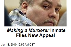 Making a Murderer Inmate Files New Appeal