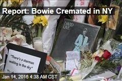 Report: Bowie Cremated in NY