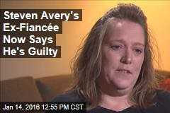 Steven Avery&rsquo;s Ex-Fianc&eacute;e Now Says He&#39;s Guilty
