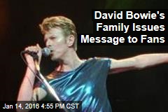 David Bowie&#39;s Family Issues Message to Fans