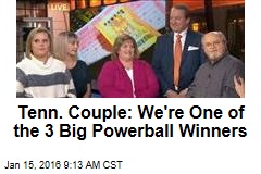 Tenn. Couple: We&#39;re One of the 3 Big Powerball Winners