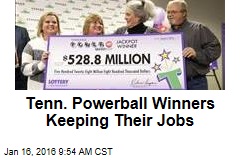 Tenn. Powerball Winners Keeping Their Jobs