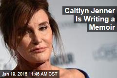 Caitlyn Jenner Is Writing a Memoir