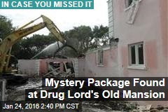 Mystery Package Found at Drug Lord&#39;s Old Mansion