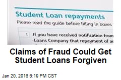 Claims of Fraud Could Get Student Loans Forgiven