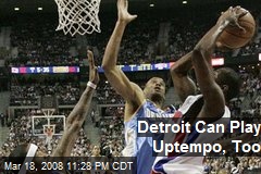 Detroit Can Play Uptempo, Too