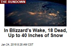 In Blizzard&#39;s Wake, 18 Dead, Up to 40 Inches of Snow