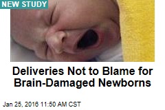 Deliveries Not to Blame for Brain-Damaged Newborns