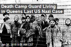 Death Camp Guard Living in Queens Last US Nazi Case