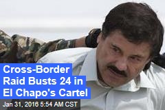 Cross-Border Raid Busts 24 in El Chapo&#39;s Cartel
