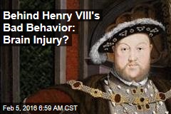 Behind Henry VIII&#39;s Bad Behavior: Brain Injury?