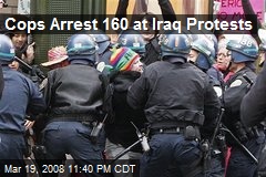 Cops Arrest 160 at Iraq Protests
