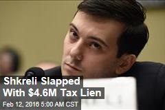 Shkreli Slapped With $4.6M Tax Lien