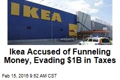 Ikea Evaded $1.1B in &#39;Profit-Shifting&#39; Scheme: Report