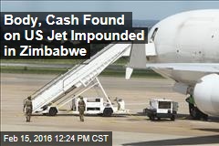 Body, Cash Found on US Jet Impounded in Zimbabwe
