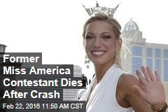 Former Miss America Contestant Dies After Crash