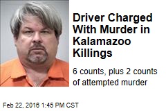 Driver Charged With Murder in Kalamazoo Killings