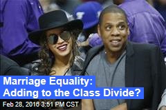 Marriage Equality: Adding to the Class Divide?