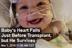 Baby&#39;s Heart Fails Just Before Transplant, but He Survives