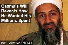 Osama&#39;s Last Will: $29M Mostly &#39;on Jihad, for Allah&#39;