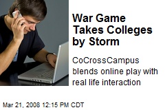 War Game Takes Colleges by Storm