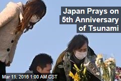 Japan Prays on 5th Anniversary of Tsunami