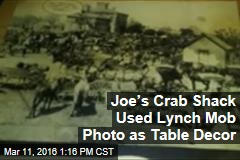 Joe&rsquo;s Crab Shack Used Lynch Mob Photo as Table Decor