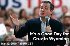 It&#39;s a Good Day for Cruz in Wyoming