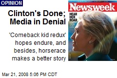 Clinton's Done; Media in Denial