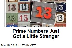 Prime Numbers Just Got a Little Stranger