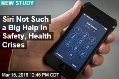 Siri Not Such a Big Help in Safety, Health Crises