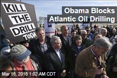 Obama Blocks Atlantic Oil Drilling
