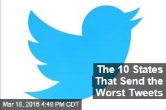 The 10 States That Send the Worst Tweets