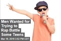 Men Wanted for Trying to Rap Battle Some Teens
