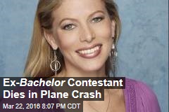 Ex- Bachelor Contestant Dies in Plane Crash