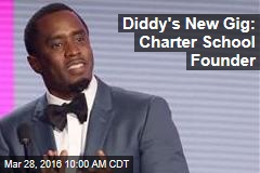 Diddy&#39;s New Gig: Charter School Founder
