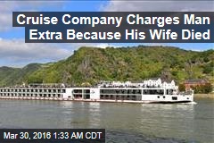Cruise Company Charges Man Extra Because His Wife Died
