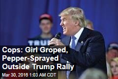 Cops: Teen Was Groped, Pepper-Sprayed Outside Trump Rally