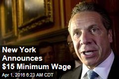 NY Announces $15 Minimum Wage