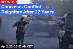 Caucasus Conflict Reignites