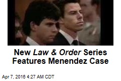 New Law &amp; Order Series Features Menendez Case