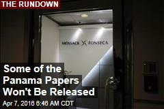 Some of the Panama Papers Won&#39;t Be Released