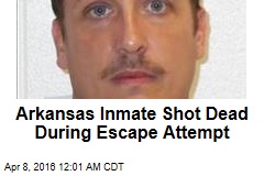 Arkansas Inmate Shot Dead During Escape Attempt