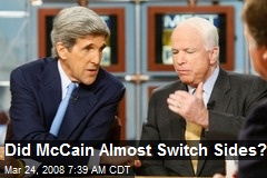 Did McCain Almost Switch Sides?