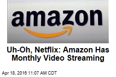 Amazon Takes on Netflix With Monthly Vid-Streaming Option