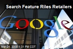 Search Feature Riles Retailers