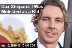 Dax Shepard: I Was Molested as a Kid